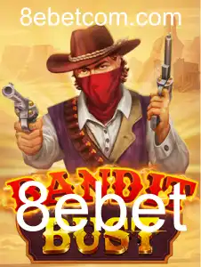 Descubra o Empolgante Mundo de BanditBust: Um Jogo Inovador no Universo 8ebet